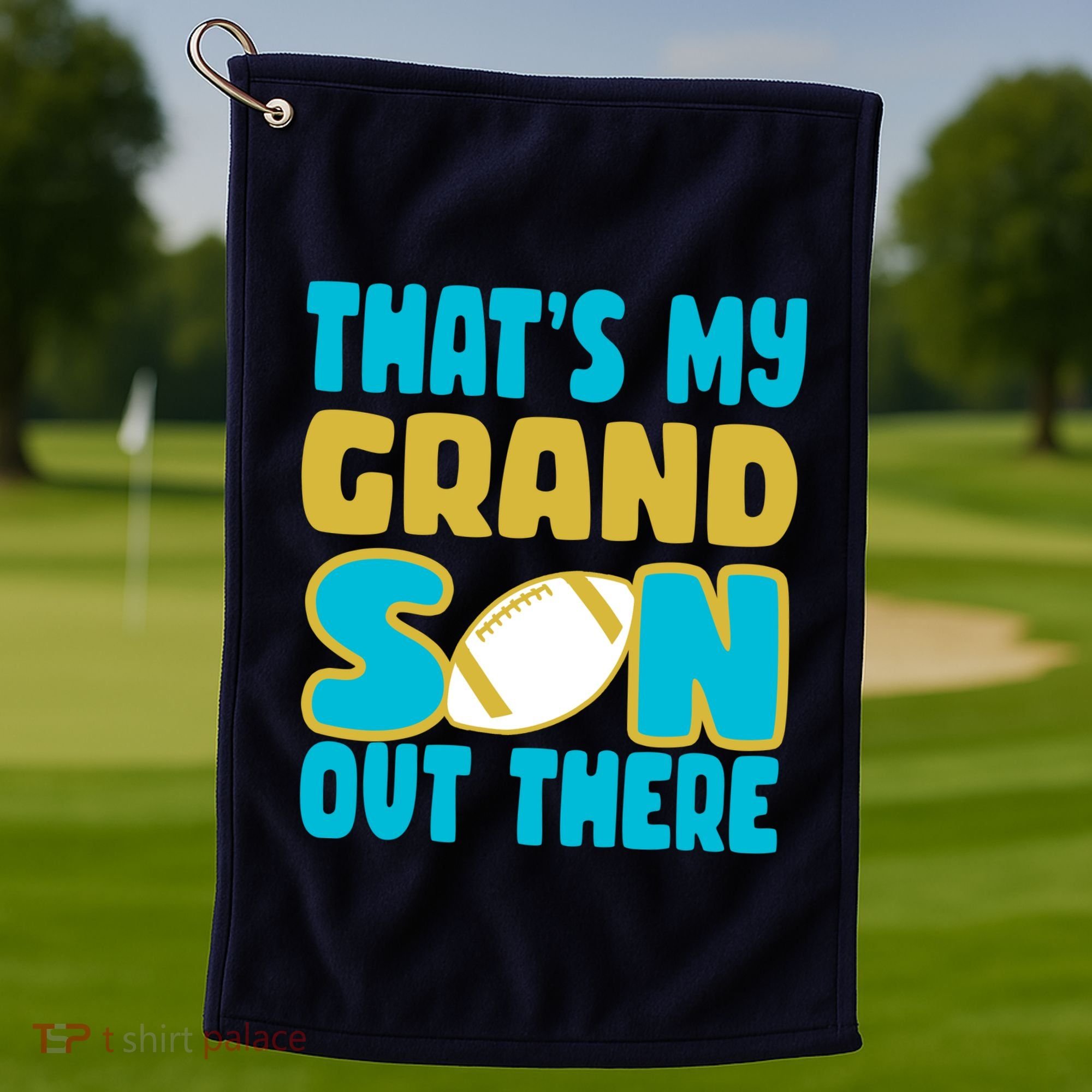 That's My Grandson Out There Football Golf Towel