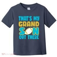 That's My Grandson Out There Football Toddler T-Shirt thumb 0