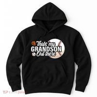 ThatS My Grandson Out There Baseball Grandpa Grandma Hoodie thumb 0
