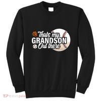 ThatS My Grandson Out There Baseball Grandpa Grandma Sweatshirt thumb 0