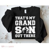That's My Grandson Out There Wrestling  Sweatshirt thumb 2