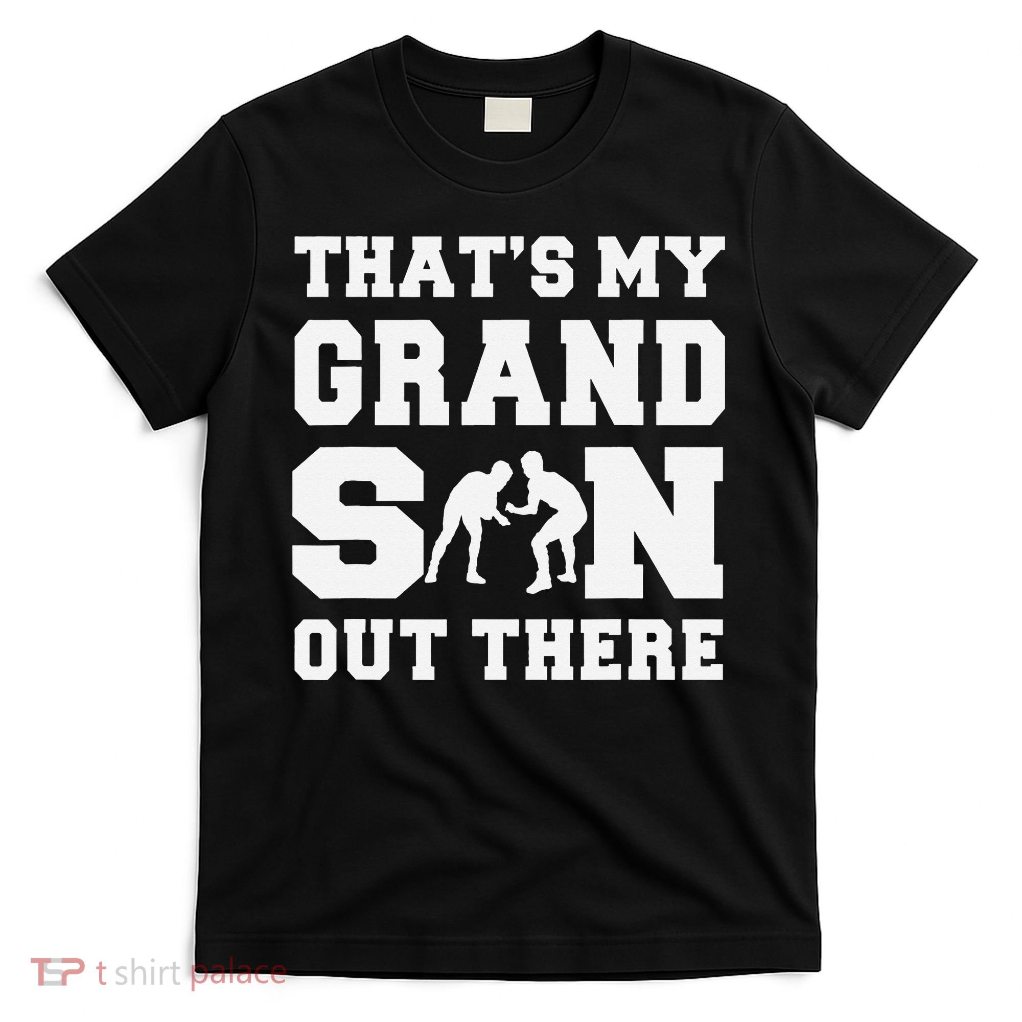 That's My Grandson Out There Wrestling  T-Shirt