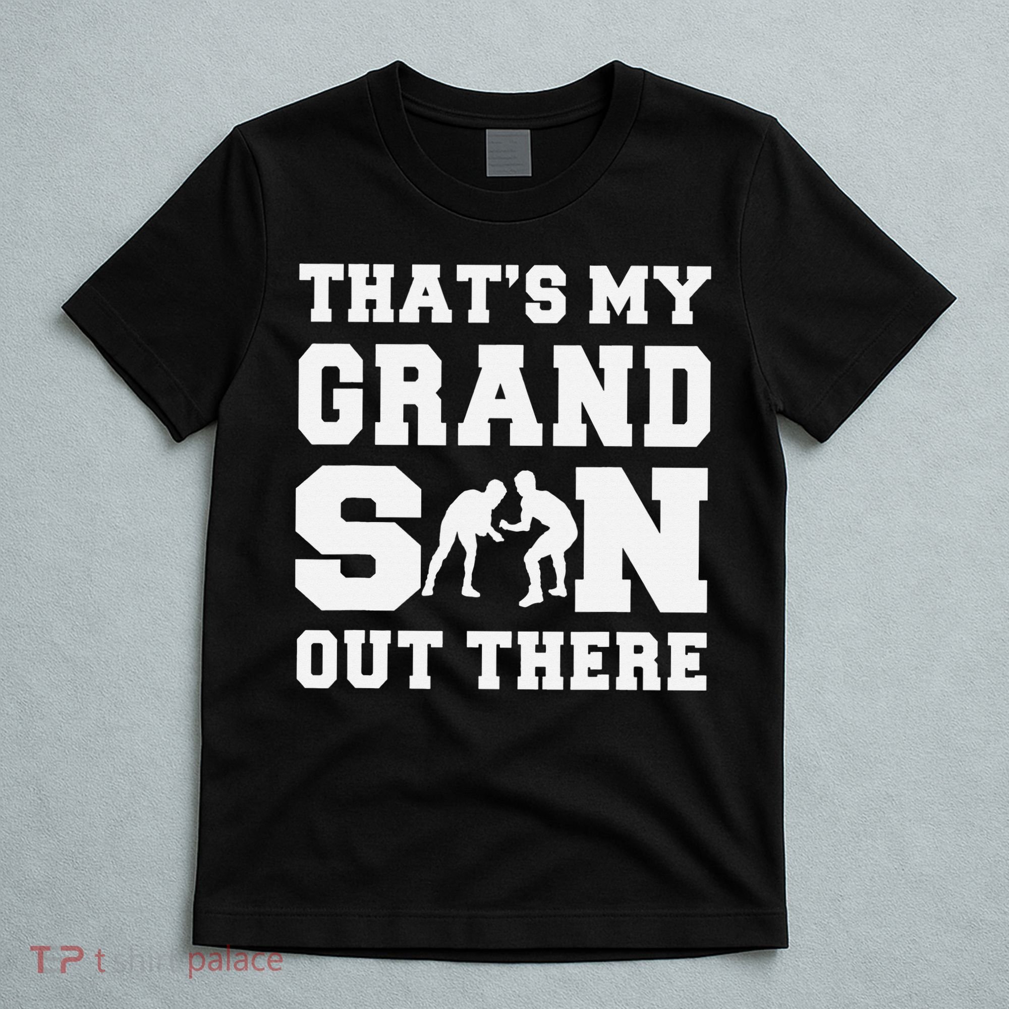 That's My Grandson Out There Wrestling  T-Shirt