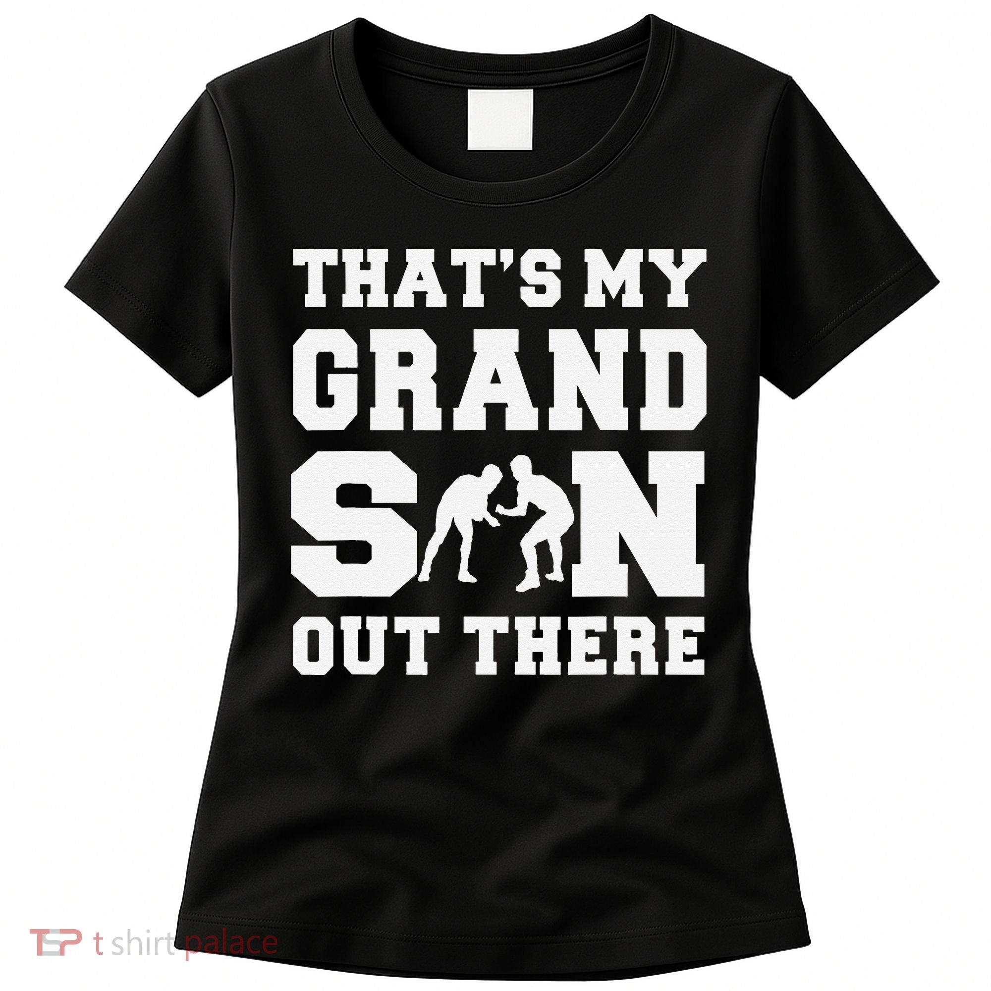 That's My Grandson Out There Wrestling  Women's T-Shirt