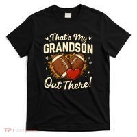 Thats My Grandson Out There Grandpa Of Football Player T-Shirt thumb 0