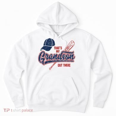 That's My Grandson Out There Baseball Inspired Double Play Hoodie