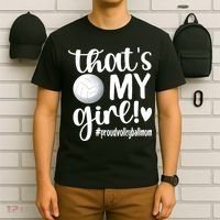 Thats My GirlProud Volleyball Mom Volleyball Mother T-Shirt thumb 6