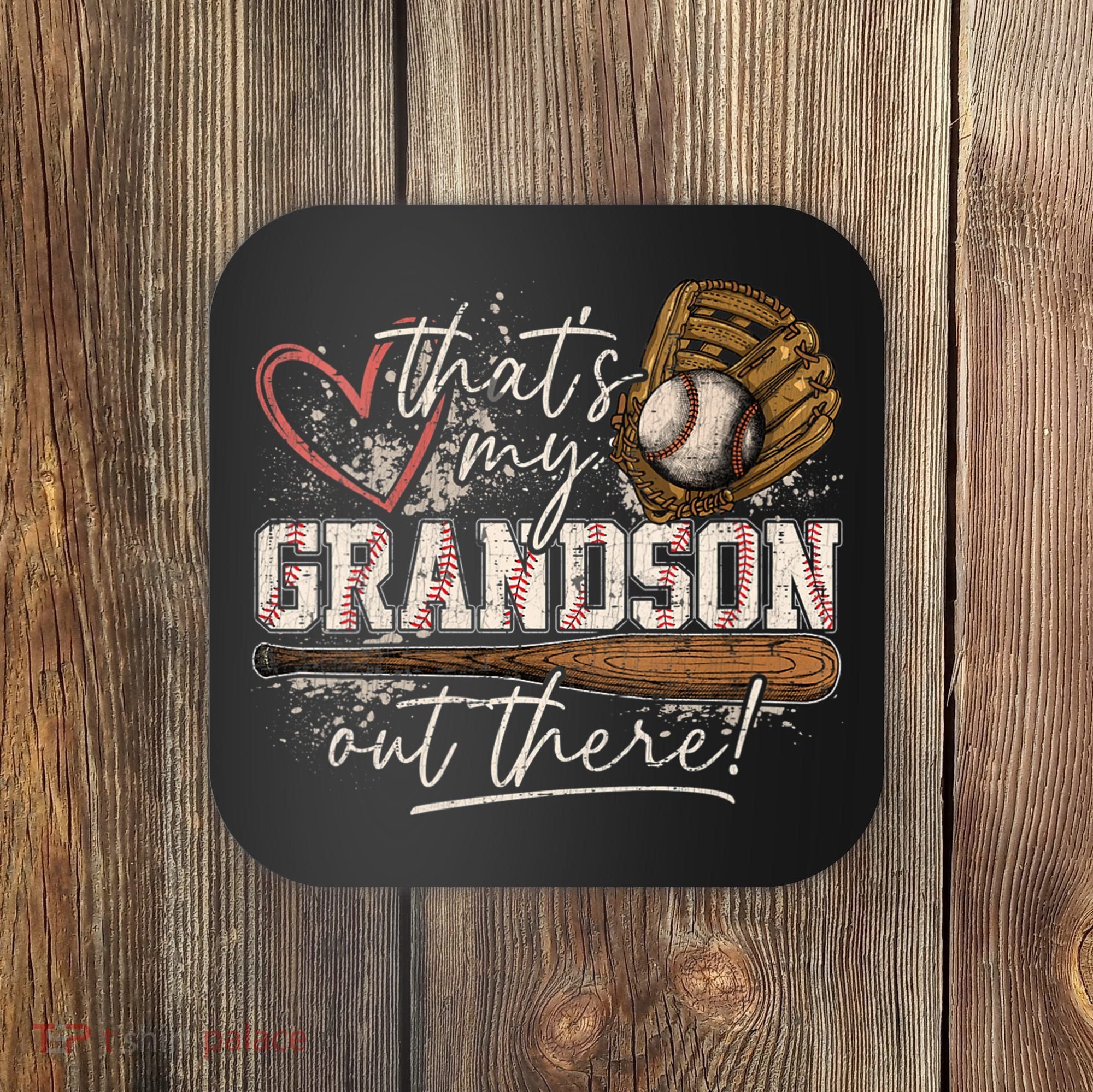 Thats My Grandson Out There Baseball Grandma Coaster