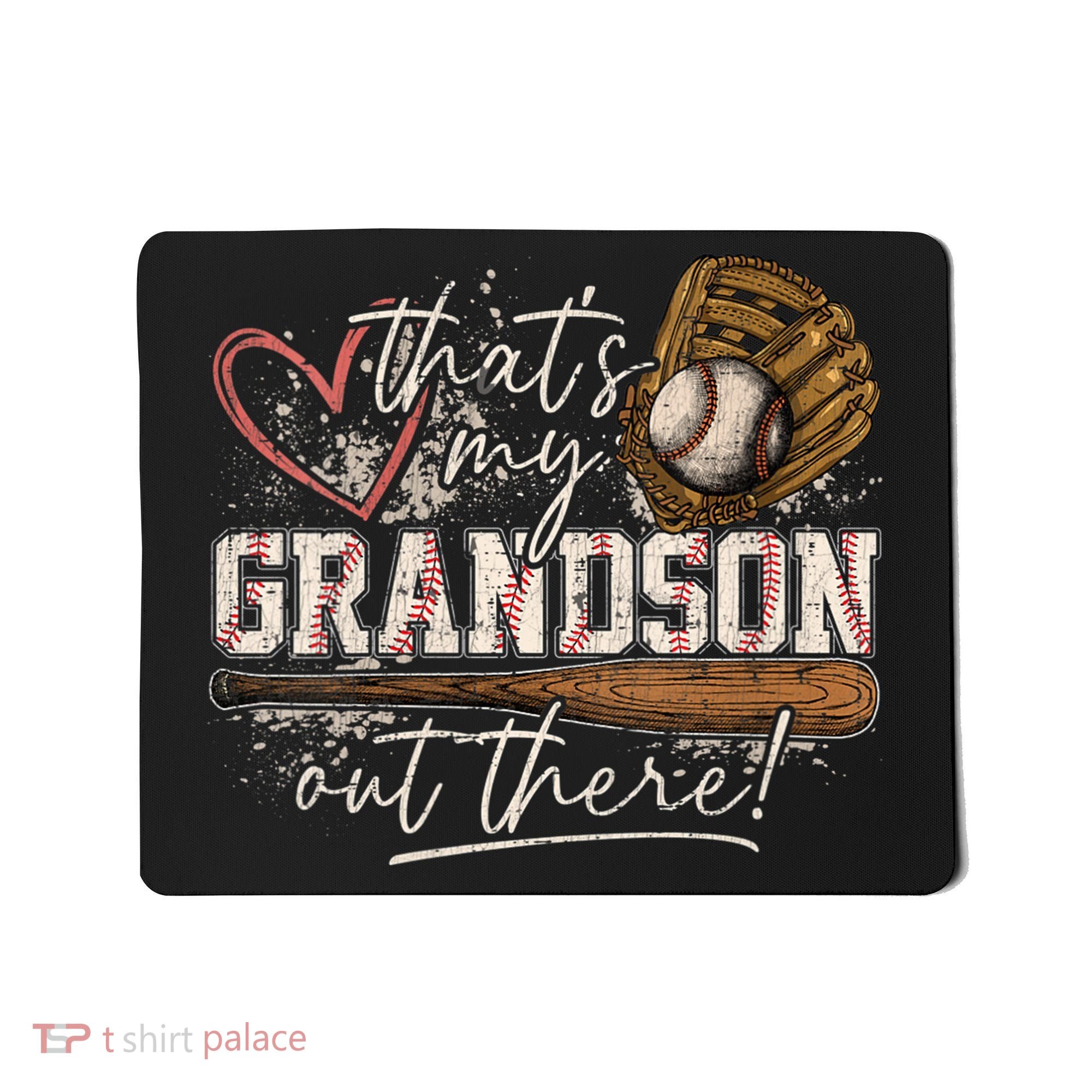 Thats My Grandson Out There Baseball Grandma Mousepad