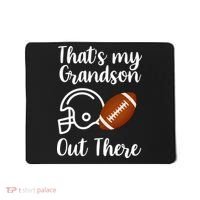 That's My Grandson Out There Football Sport Mousepad thumb 0