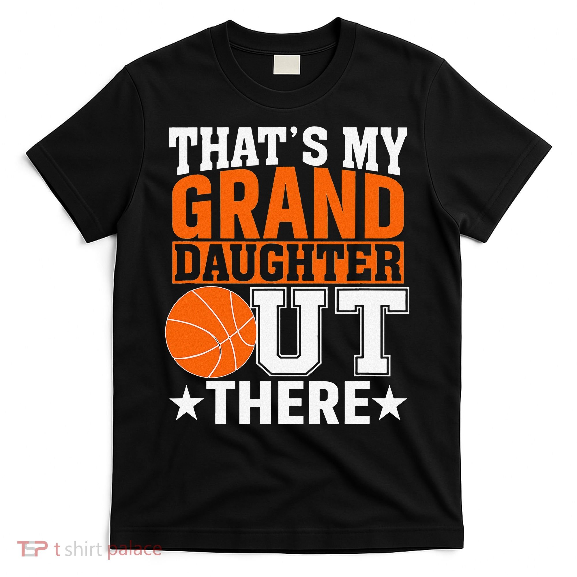 That’s My Granddaughter Out There Basketball Grandma T-Shirt