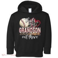 Thats My Grandson Out There Baseball Grandma Mothers Day Toddler Hoodie thumb 0