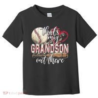 Thats My Grandson Out There Baseball Grandma Mothers Day Toddler T-Shirt thumb 0