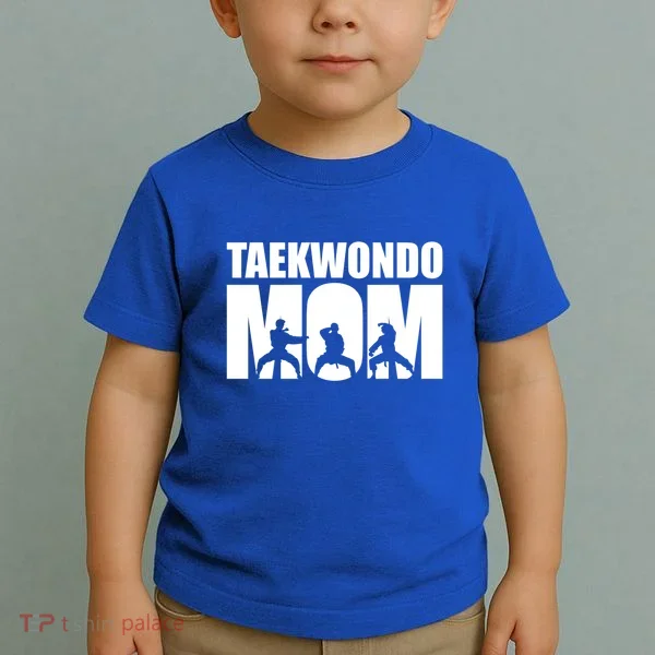 Taekwondo Mom Gift Toddler T-Shirt