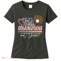 That's My Grandson Out There Proud Baseball Grandparent Women's T-Shirt thumb 0