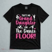 ThatS My Granddaughter On The Dance Floor Grandparents T-Shirt thumb 5