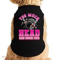 Too Much Head Said No One Ever Ten Pin Bowling Bowler Doggie Tank thumb 0