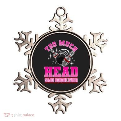 Too Much Head Said No One Ever Ten Pin Bowling Bowler Ornament
