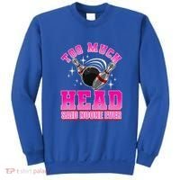 Too Much Head Said No One Ever Ten Pin Bowling Bowler Sweatshirt thumb 0
