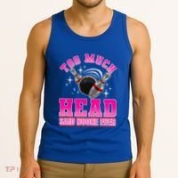 Too Much Head Said No One Ever Ten Pin Bowling Bowler Tank Top thumb 3
