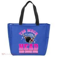 Too Much Head Said No One Ever Ten Pin Bowling Bowler Tote Bag thumb 0