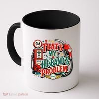 That's My Husband’s Problem Funny High Gas Prices Coffee Mug thumb 0
