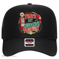 That's My Husband’s Problem Funny High Gas Prices Hat thumb 0