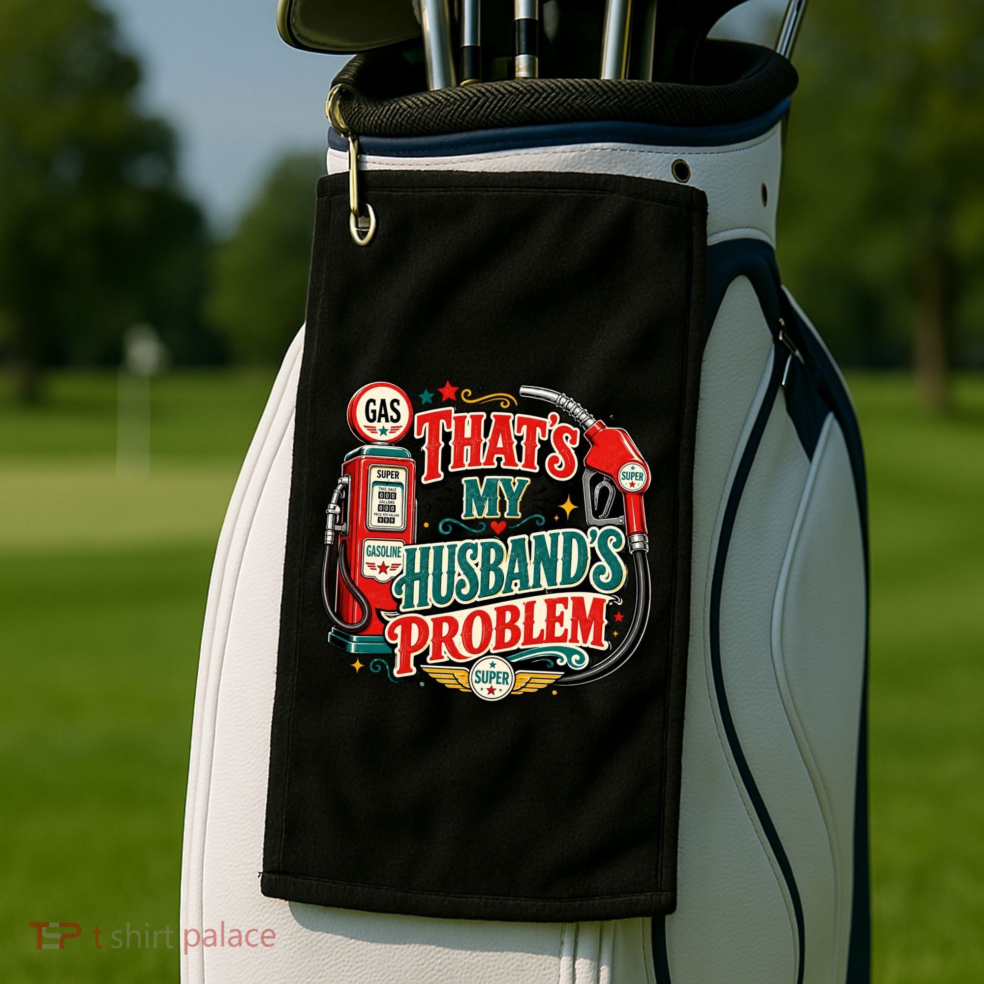 That's My Husband’s Problem Funny High Gas Prices Golf Towel