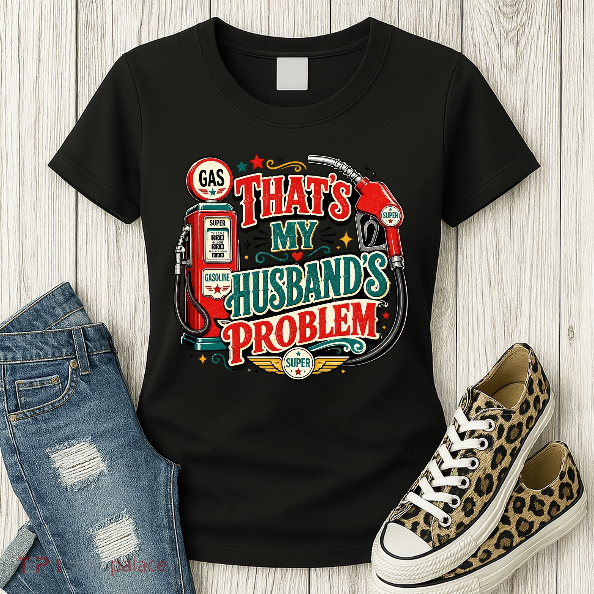 That's My Husband’s Problem Funny High Gas Prices Women's T-Shirt