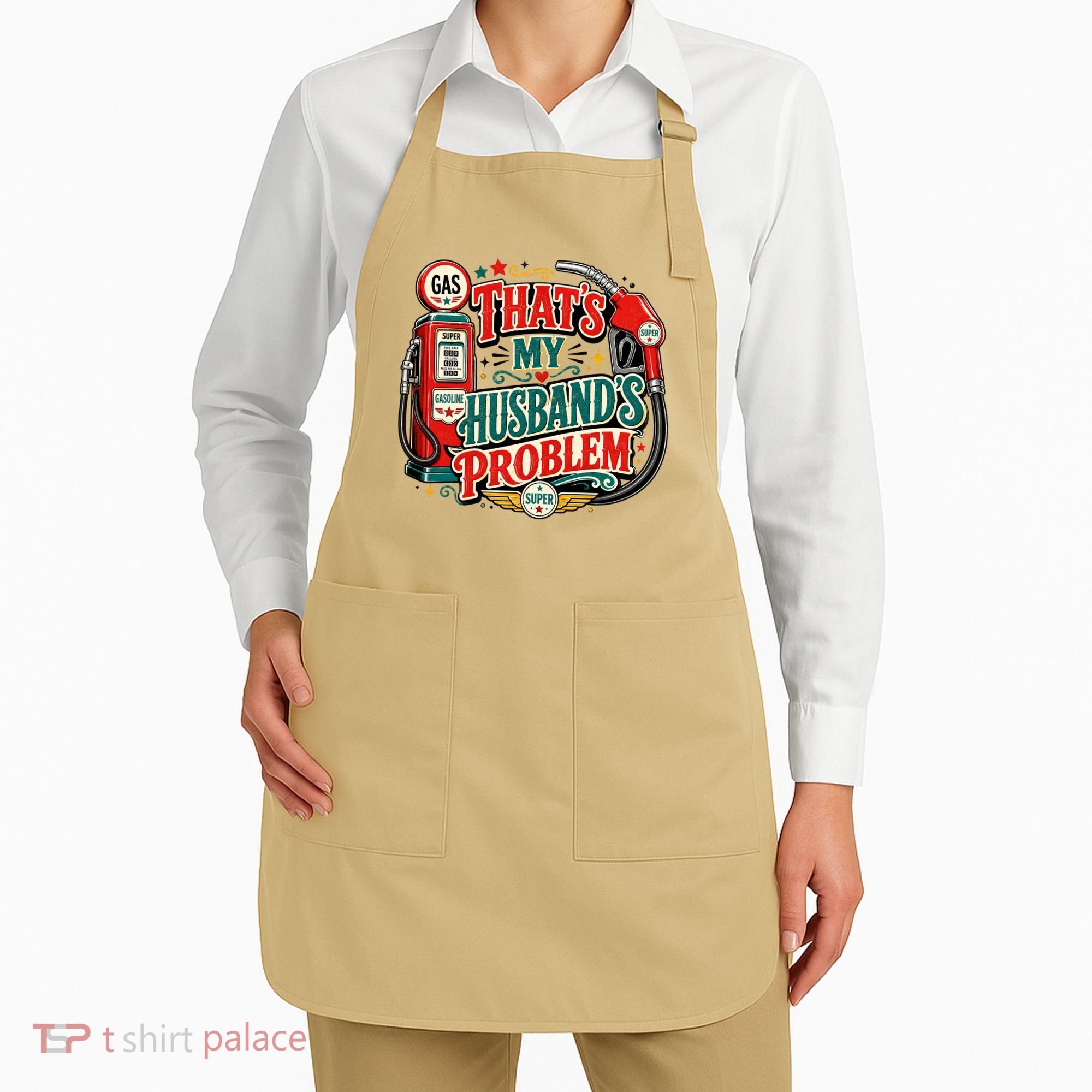 That's My Husband’s Problem Funny High Gas Prices Apron
