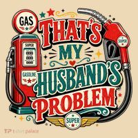 That's My Husband’s Problem Funny High Gas Prices Women's Tank Top thumb 2