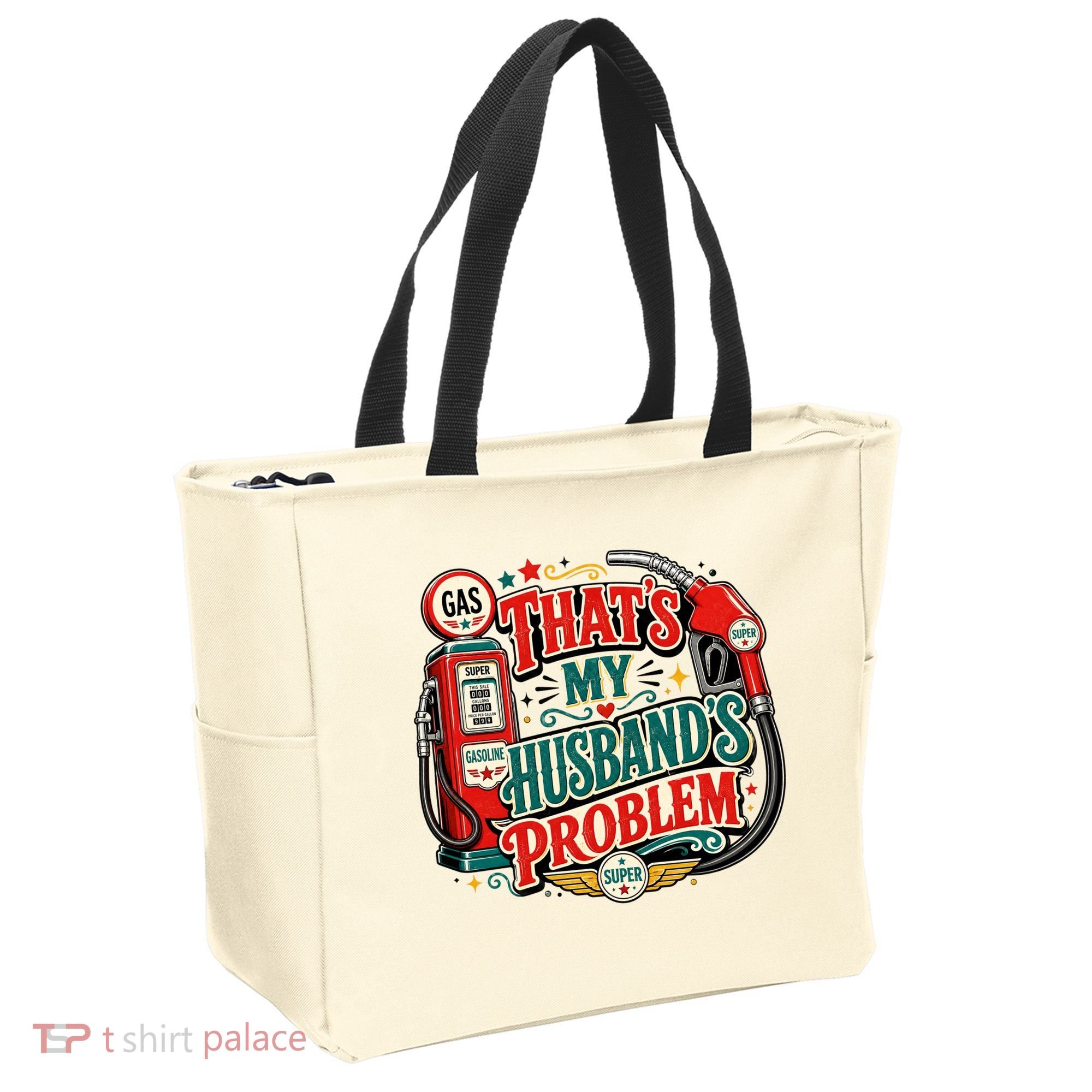 That's My Husband’s Problem Funny High Gas Prices Tote Bag
