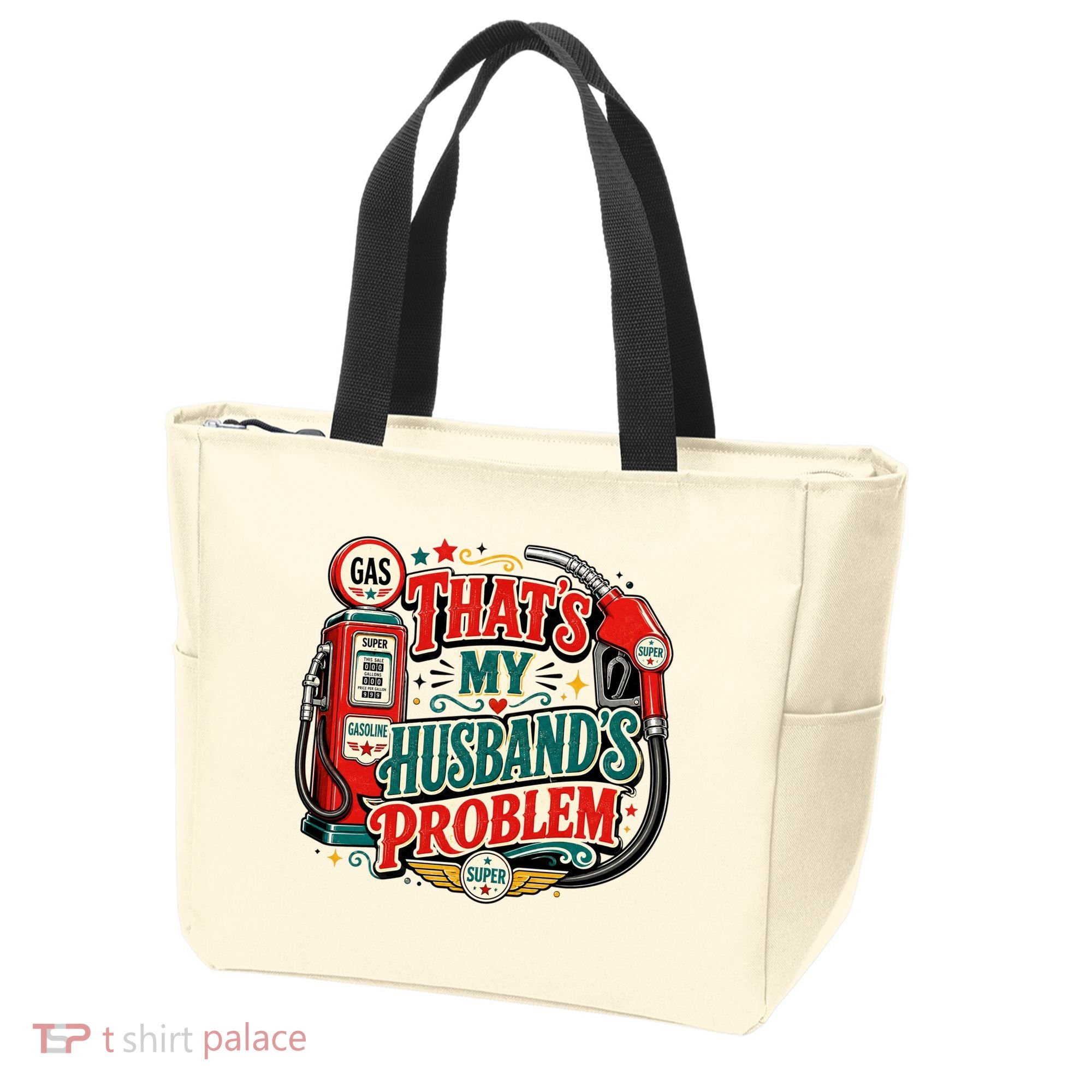 That's My Husband’s Problem Funny High Gas Prices Tote Bag