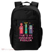 That’s My Husband’s Problem Funny Wife Gas Backpack thumb 0