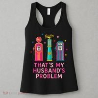 That’s My Husband’s Problem Funny Wife Gas Women's Tank Top thumb 3