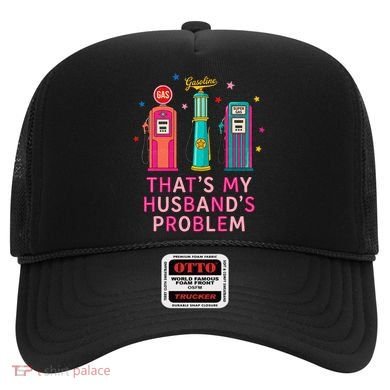 That’s My Husband’s Problem Funny Wife Gas Hat