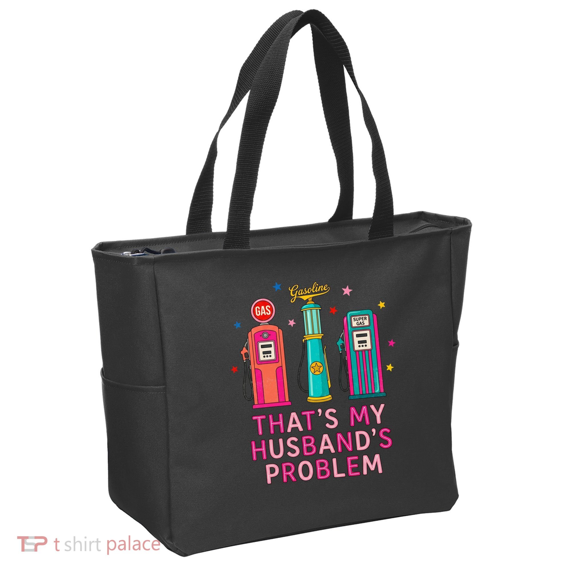 That’s My Husband’s Problem Funny Wife Gas Tote Bag