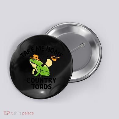 Take Me Home Country Toads Button