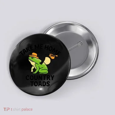 Take Me Home Country Toads Button