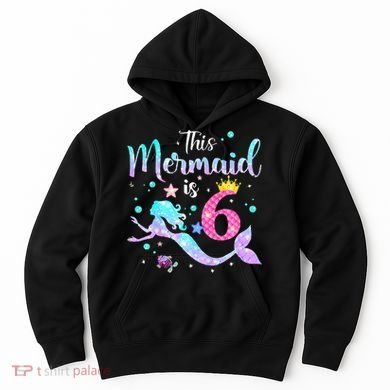 This Mermaid Is 6th Birthday Daughter Hoodie