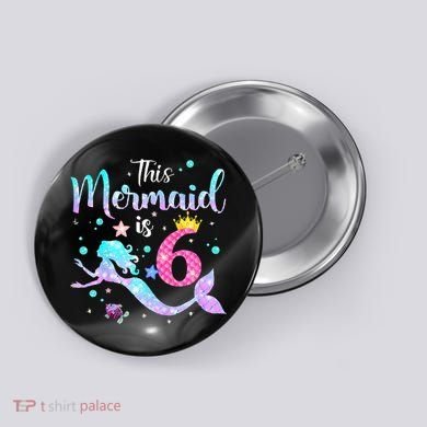 This Mermaid Is 6th Birthday Daughter Button