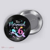 This Mermaid Is 6th Birthday Daughter Button thumb 0