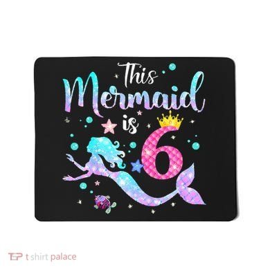 This Mermaid Is 6th Birthday Daughter Mousepad
