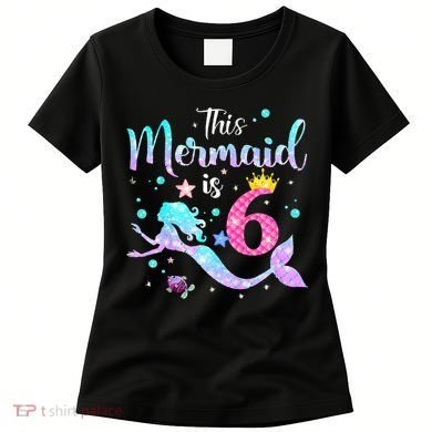 This Mermaid Is 6th Birthday Daughter Women's T-Shirt