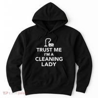 Trust Me IM A Cleaning Lady Hoodie thumb 0