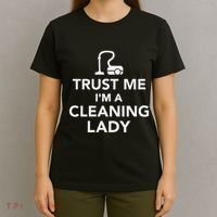 Trust Me IM A Cleaning Lady T-Shirt thumb 4