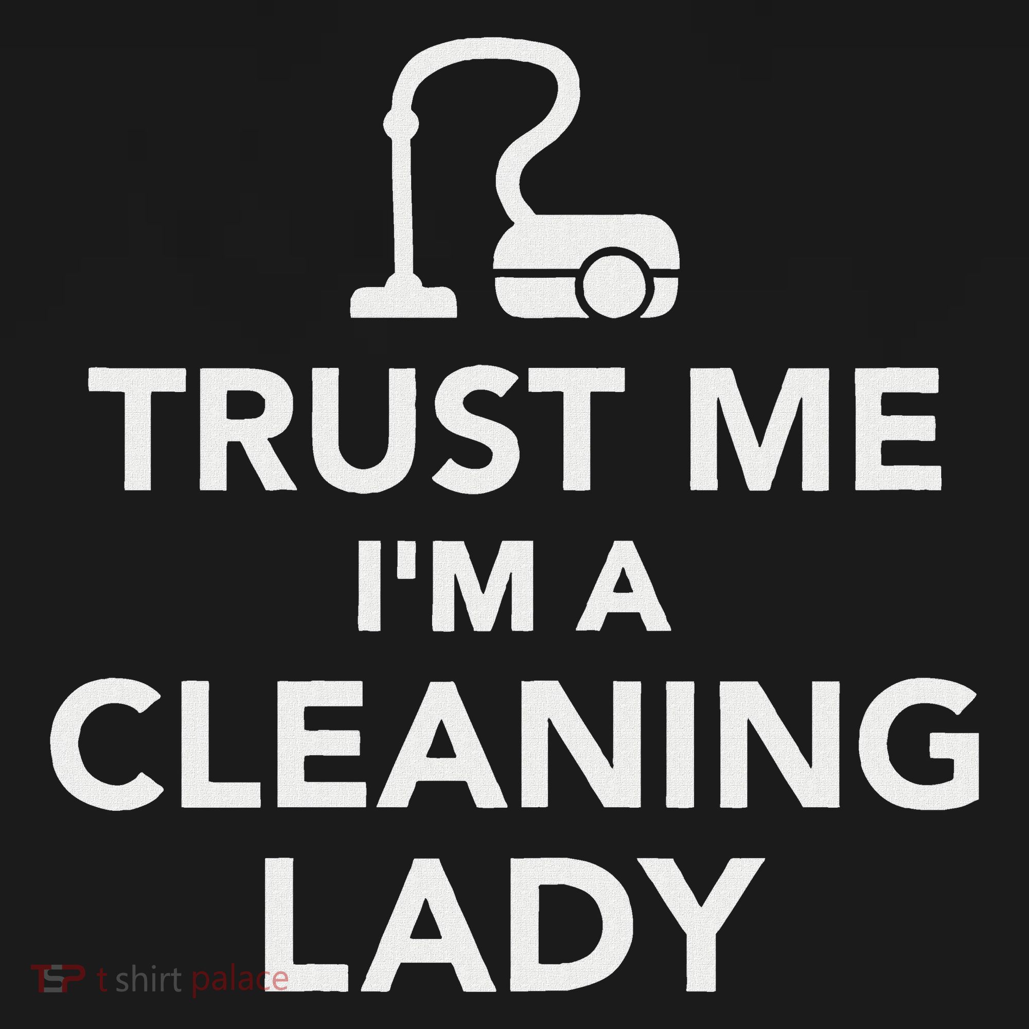 Trust Me IM A Cleaning Lady Bucket Hat