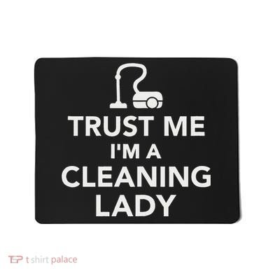 Trust Me IM A Cleaning Lady Mousepad