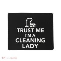 Trust Me IM A Cleaning Lady Mousepad thumb 0
