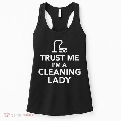 Trust Me IM A Cleaning Lady Women's Tank Top